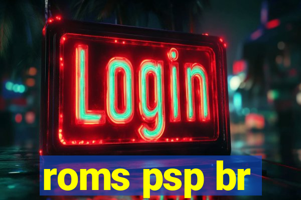 roms psp br